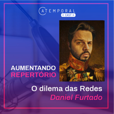 Ep. 02 - Aumentando Repertório: O dilema das Redes