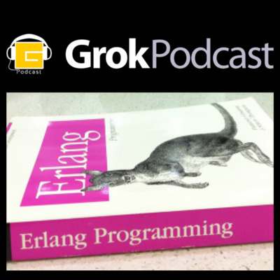 Grok Podcast - Episódio 40 - Erlang com José Valim - Parte 2 de 3 - 21/07/2011