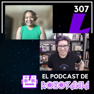 307 El Podcast de Robotania: Charla con Alicia Olivares de Mujeres Afro en Escena de Perú episode artwork