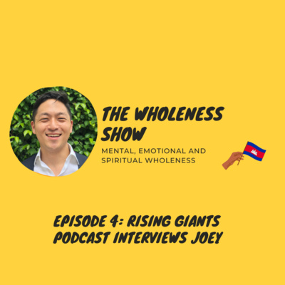 The Wholeness Show - Episode 4: A conversation with Joey by Rising Giants The Wholeness Show - Episode 4: A conversation with Joey by Rising Giants