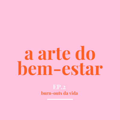 Burn-outs da vida episode artwork
