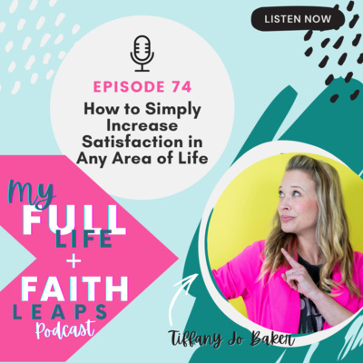 074 How to Simply Increase Satisfaction in Any Area of Life episode artwork
