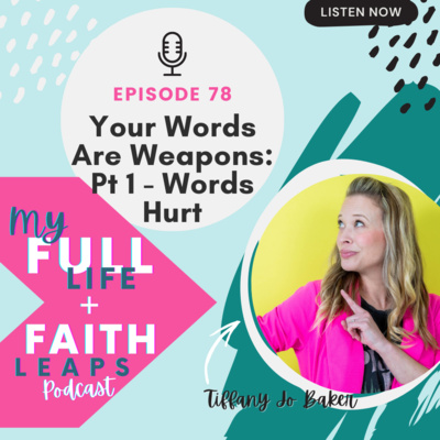 078 - Your Words Are Weapons: Pt 1 - Words Hurt