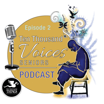 Ten Thousand Voices: SENIORS episode 2