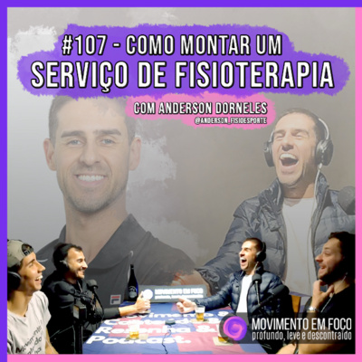 Ep. 107 - Como montar um serviço de fisioterapia, com Anderson Dorneles episode artwork