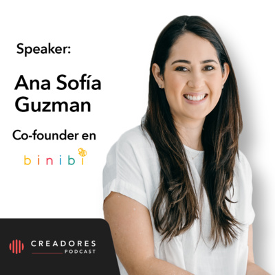 ¿Cómo conectar con tu cliente y validar tu propuesta de valor? | Con Ana Sofia, Co-founder Binibi. (Ep. 114) episode artwork