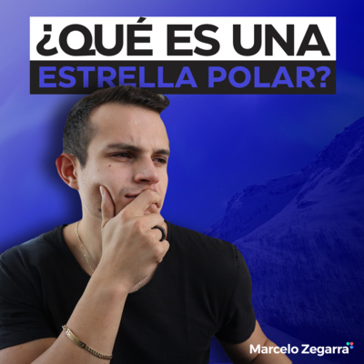 Beneficios de una estrella polar, definición, impacto y cómo aplicarlo a tu negocio o Startup. episode artwork