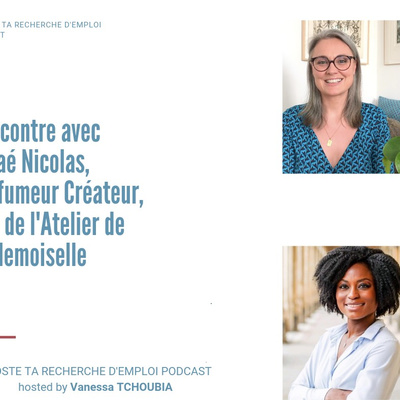 Épisode 8 - Rencontre avec Aglaé Nicolas, Parfumeur Créateur et CEO de l'Atelier de Mademoiselle 