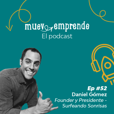 52. Ve de frente lo que tienes y constrúyete a partir de eso - Daniel Gómez episode artwork