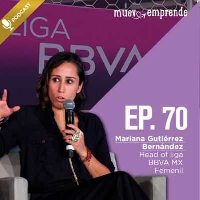70. Acércate a las personas que te ayuden a construir puentes, con Mariana Gutiérrez  episode artwork