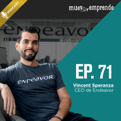 71. No todos tenemos que emprender, pero sí tener una mentalidad emprendedora. Con Vincent Speranza episode artwork