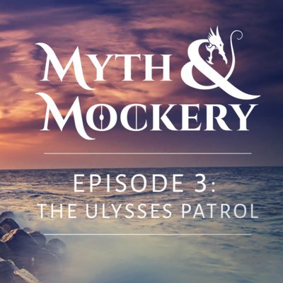 Ep. 4 - The Ulysses Patrol