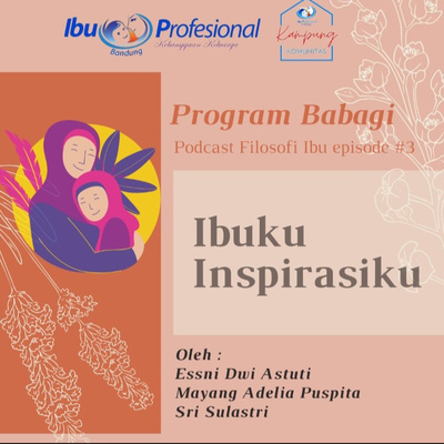Eps. 3 Ibuku Inspirasiku
