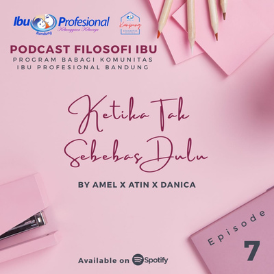 Eps. 7 Ketika Tak Sebebas Dulu