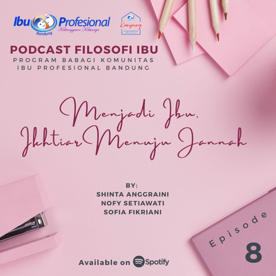 Eps. 8 Menjadi Ibu, Ikhtiar Menuju Jannah