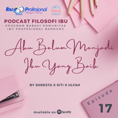 Eps. 17 Aku Belum Menjadi Ibu yang Baik
