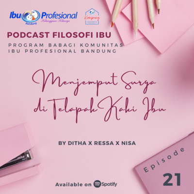 Eps. 21 Menjemput Surga di Telapak Kaki Ibu