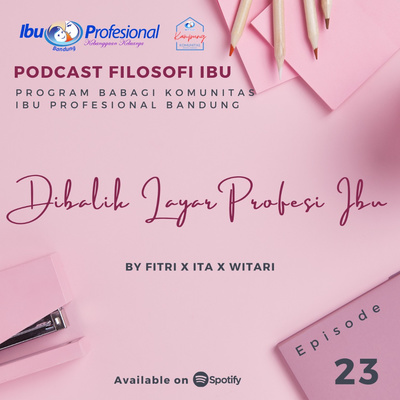 Eps. 23 Dibalik Layar Profesi Ibu