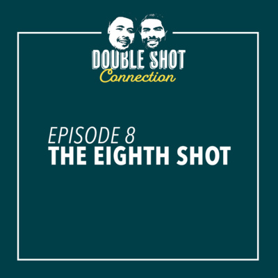 The Eighth Shot