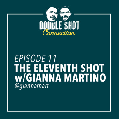 The Eleventh Shot w/Gianna Martino
