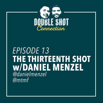 The Thirteenth Shot w/Daniel Menzel