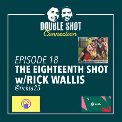 The Eighteenth Shot w/ Rick Wallis