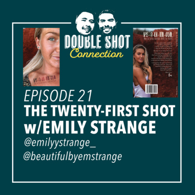 The Twenty-First Shot w/Emily Strange