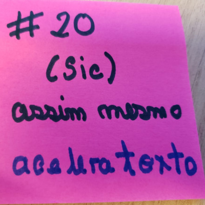 #20 (Sic) - assim mesmo