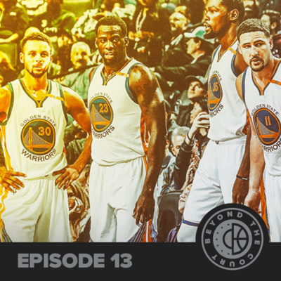 The Golden State Dynasty and the Legacy of Kevin Durant as a Warrior | Beyond The Court - Episode 13