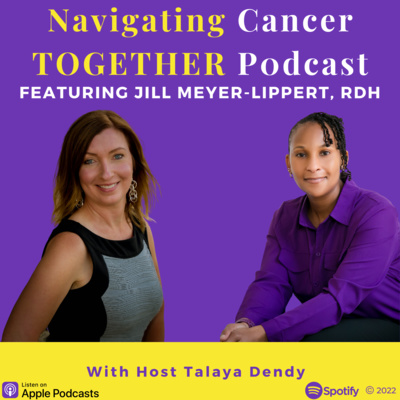 Cancer Oral Side Effect Support with Jill Meyer-Lippert