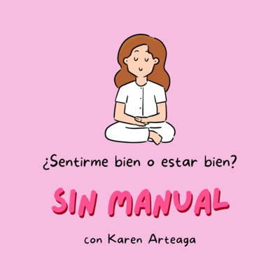 S2 - E7 ¿Sentirme bien o estar bien? S2 - E7 ¿Sentirme bien o estar bien?