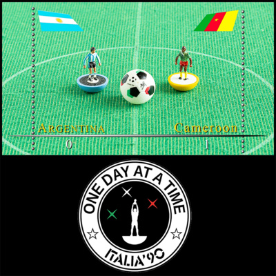 Day 1: Argentina 0, Cameroon 1 - Italia '90 - One Day at a Time  episode artwork