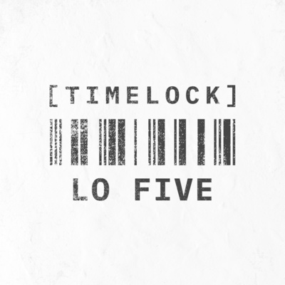 Timelock // LO FIVE // November 2020
