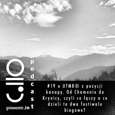 #19 o UTMB® z pozycji kanapy. Od Chamonix do Krynicy, czyli co łączy a co dzieli te dwa festiwale biegowe?