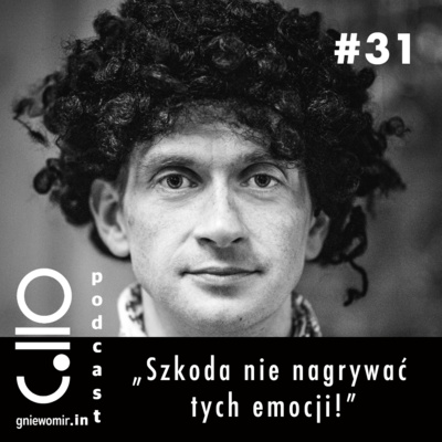 #31 "Szkoda nie nagrywać tych emocji!” - rozmowa z Michałem Parwą vel Polnym Pizgaczem