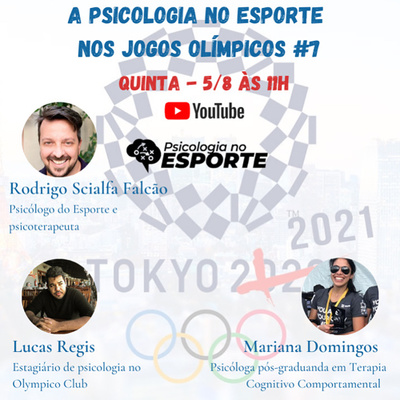 Live - Psicologia no Esporte nos Jogos Olímpicos de Tóquio #7