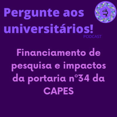 Financiamento de pesquisa e impacto da Portaria nº34 da CAPES