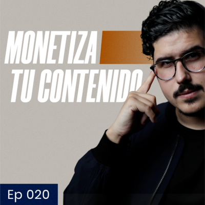 020: ¿Cómo monetizar tu contenido?