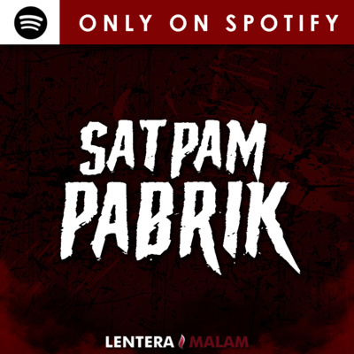 293 [EXCLUSIVE] SATPAM PABRIK