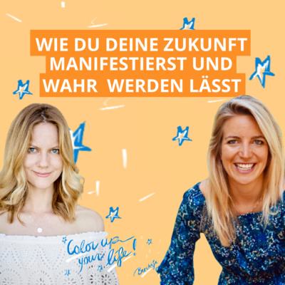 #3: Wie Du Deine Zukunft manifestierst und wahr werden lässt. Gespräch mit Miriam Lesa über das Finden deines Nordsterns