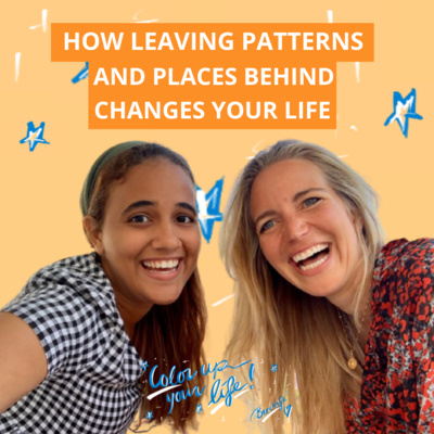 #6: How leaving patterns and places behind changes your life. Talk with Victoria Taveras about changing continents and fighting anxiety