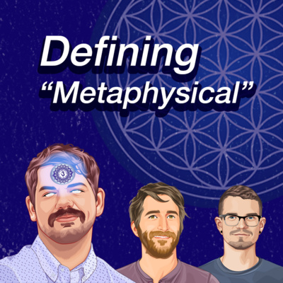 003: Defining Metaphysical