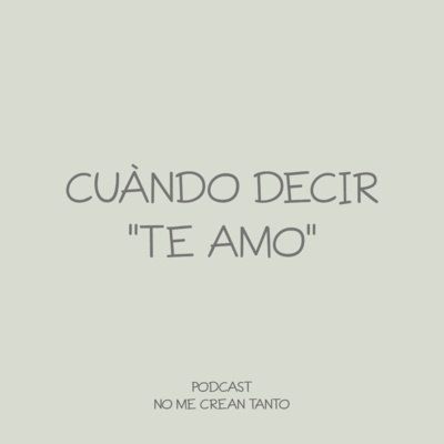 85. CÙANDO DECIR TE AMO - Prefiero perder en el amor, que perder el amor episode artwork