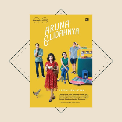 EP01 - Aruna & Lidahnya, Ketika Membaca Buku Bisa Bikin Lo Laper!