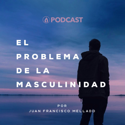 10. El problema de la Masculinidad