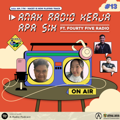 MACET #13: Anak Radio Kerja Apa Sih? Ft. Fourtyfive Radio episode artwork
