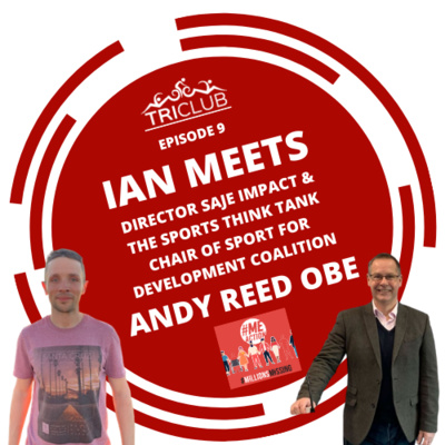 Episode 9: Ian meets Andy Reed OBE