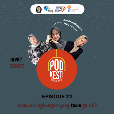 PodKest! Season Baskara Karya Eps. 22: Kamu di Lingkungan yang Toxic Ga Sih?