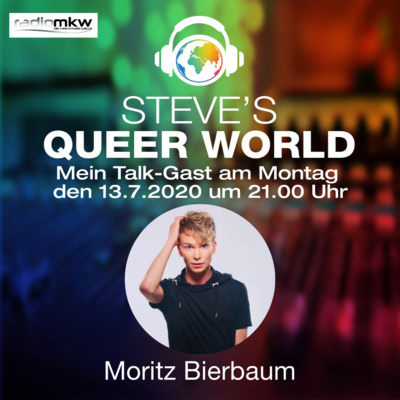 Steve´s Queer World - 13.7.2020 - Der Balladen-Prinz aus der Wetterau - Im Talk mit Moritz Bierbaum