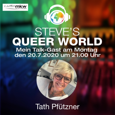 Steve´s Queer World - 20.7.2020 - Wie erotisch können Piercings sein? - Im Talk mit Tath Pfuetzner von Tath´s Piercing